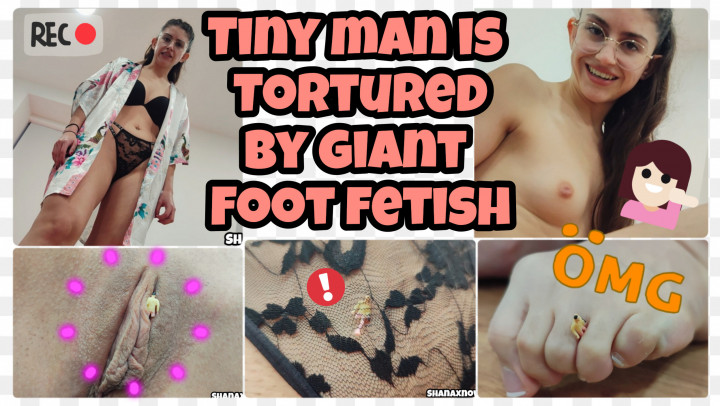 Cover Shanaxnow - Tiny Man Is Punished Female Domination Giant Foot Fetish - ManyVids